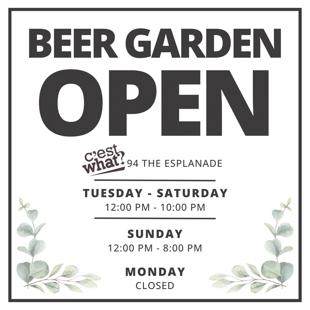 BEER GARDEN OPEN 94 THE ESPLANADE TUESDAY - SATURDAY 12:00 PM - 10:00 PM SUNDAY 12:00 PM - 8:00 PM MONDAY CLOSED